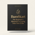 BurnStart — The Beginner's Blueprint to Losing Your First 15 lbs